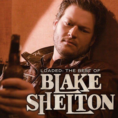 Blake Shelton - Loaded: The Best of Blake Shelton - LP - VINYL