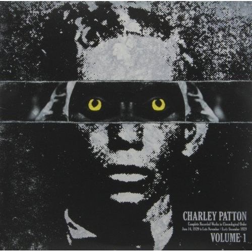 Charley Patton - Complete Recorded Works In Chronological Order, Vol. 1 - LP - VINYL