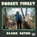 Robert Finley - Black Bayou - Indie LP - VINYL