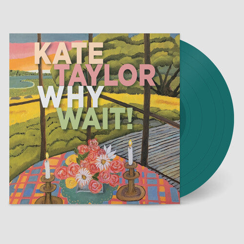 Kate Taylor - Why Wait! - LP - VINYL