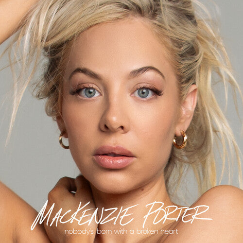 Mackenzie Porter - Nobody's Born with a Broken Heart - LP - VINYL