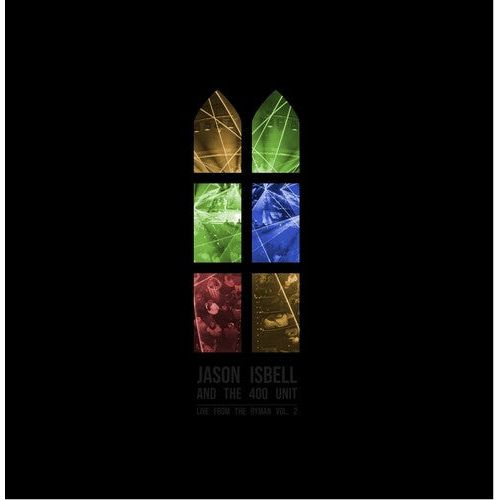Jason Isbell & the 400 Unit - Live From The Ryman, Vol. 2 - LP - VINYL