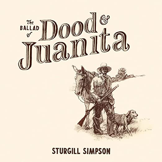 Sturgill Simpson - Ballad Of Dood & Juanita - Indie LP - VINYL