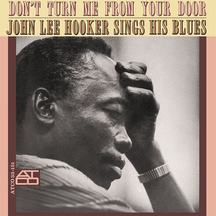 John Lee Hooker - Don't Turn Me From Your Door - Speakers Corner LP - VINYL