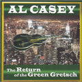 Al Casey - The Return Of The Green Gretsch - CD - VINYL