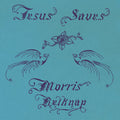 Morris Belknap - Jesus Saves - LP - VINYL