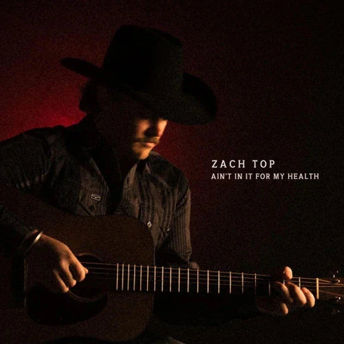 Zach Top - Ain't in It for My Health - LP - VINYL