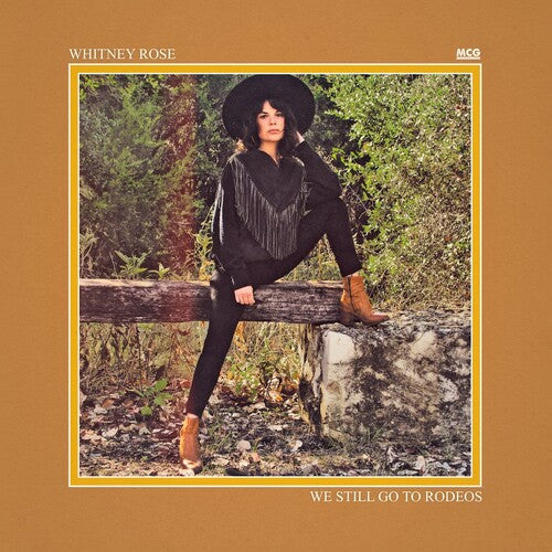 Whitney Rose - We Still Go To Rodeos - LP - VINYL