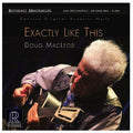 Doug MacLeod - Exactly Like This - Reference Recordings LP - VINYL