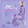 Shawna Thompson - Lean on Neon - LP - VINYL